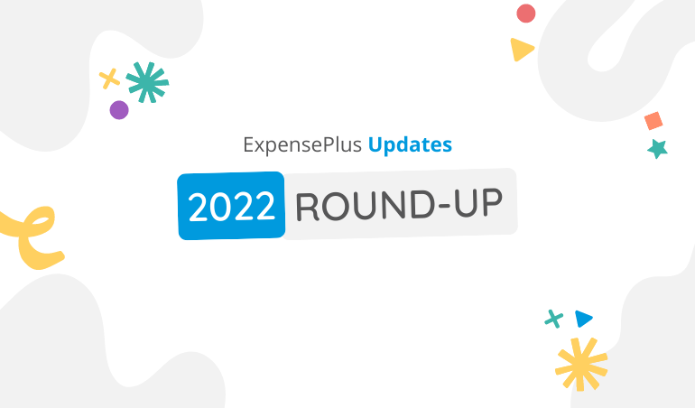 2022 ExpensePlus updates